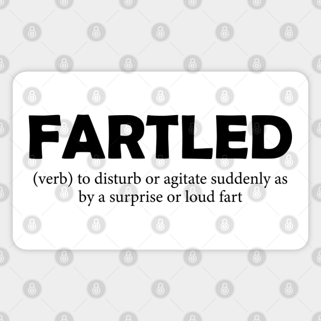 Fartled meaning offensive funny adult humor Sticker by AbstractA